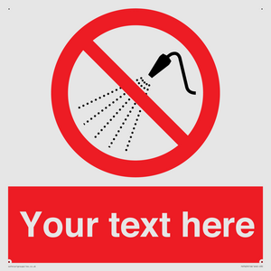 Custom prohibition Do not spray with water